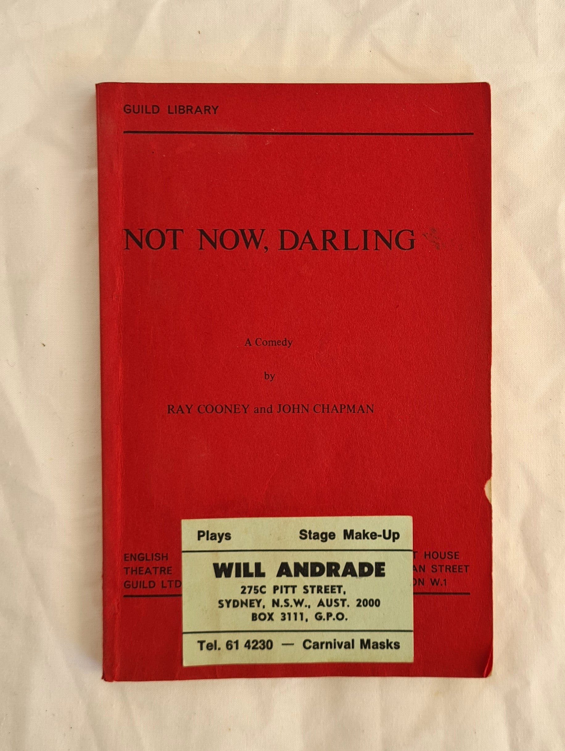 Not Now, Darling  A Comedy  by Ray Cooney and John Chapman