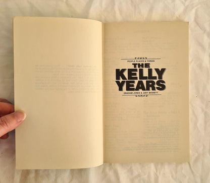 The Kelly Years by Graham Jones and Judy Bassett