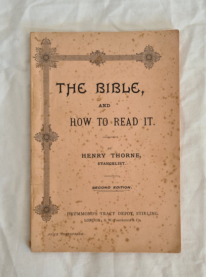 The Bible and How to Read It  by Henry Thorne