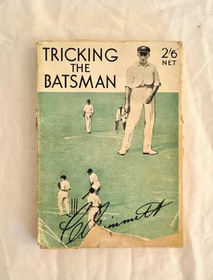 Tricking the Batsman  The Technique of Bowling  by C. V. Grimmett