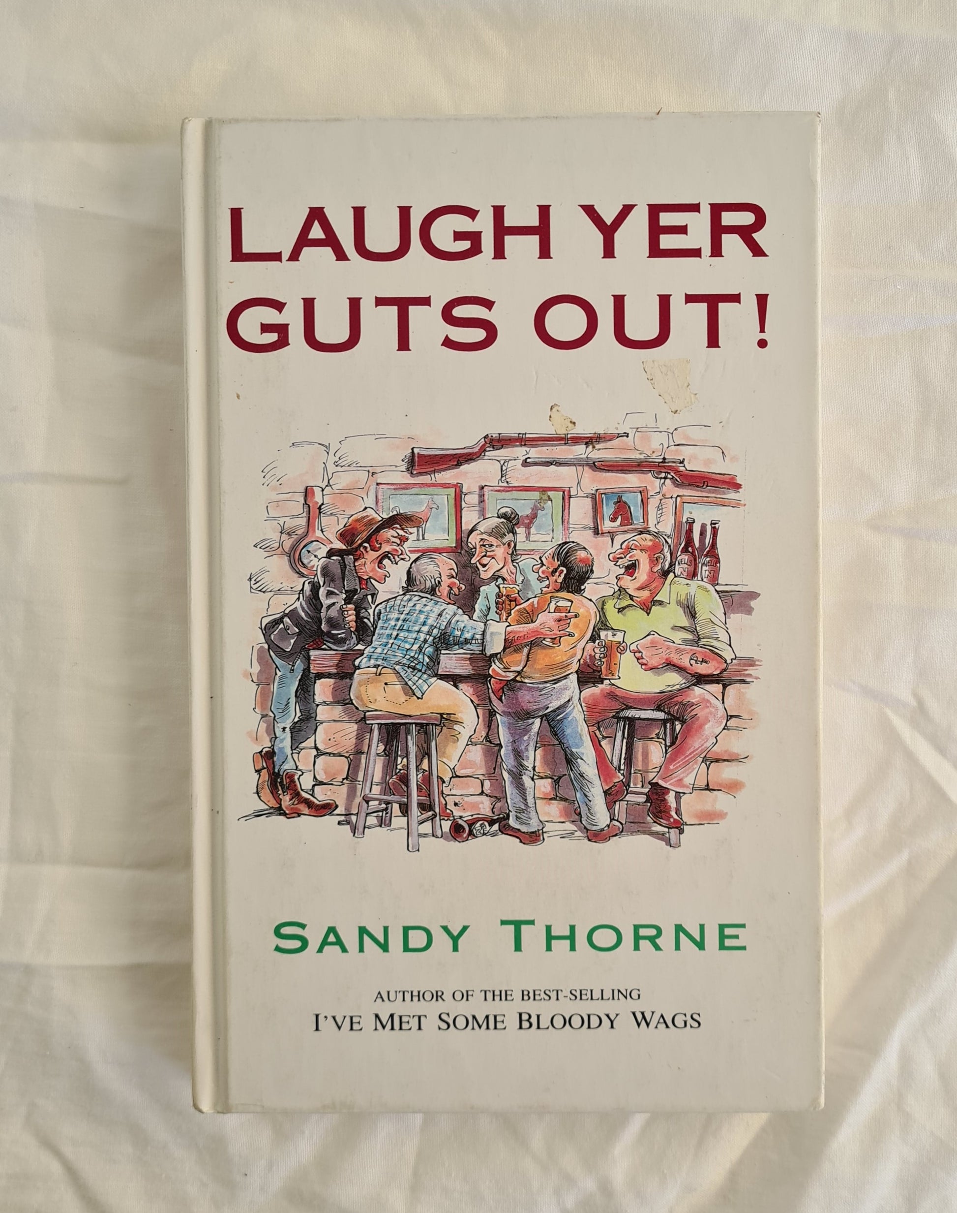 Laugh Yer Guts Out!  by Sandy Thorne  illustrated by John Draper