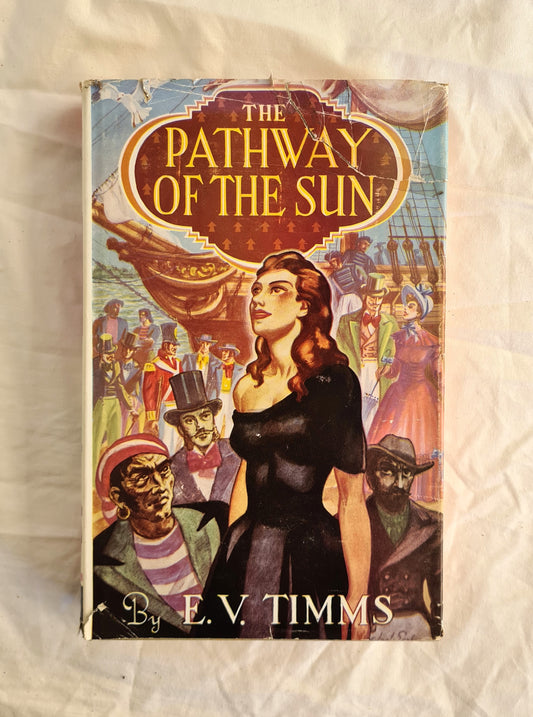 The Pathway of the Sun by E. V. Timms (DJ)