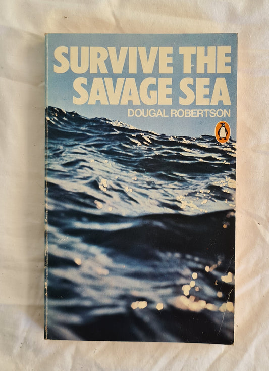 Survive the Savage Sea by Dougal Robertson