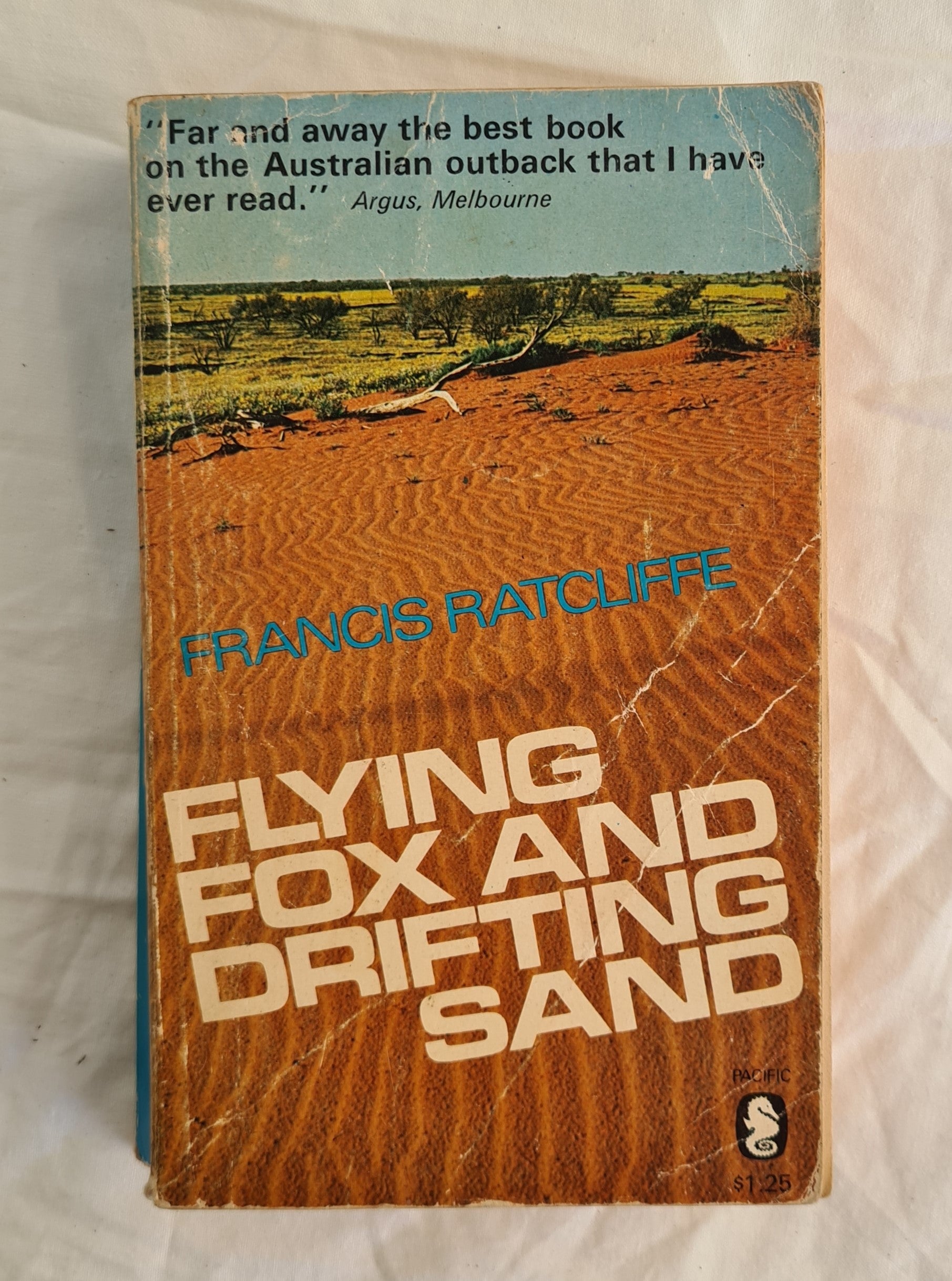 Flying Fox and Drifting Sand  The Adventures of a Biologist in Australia  by Francis Ratcliffe