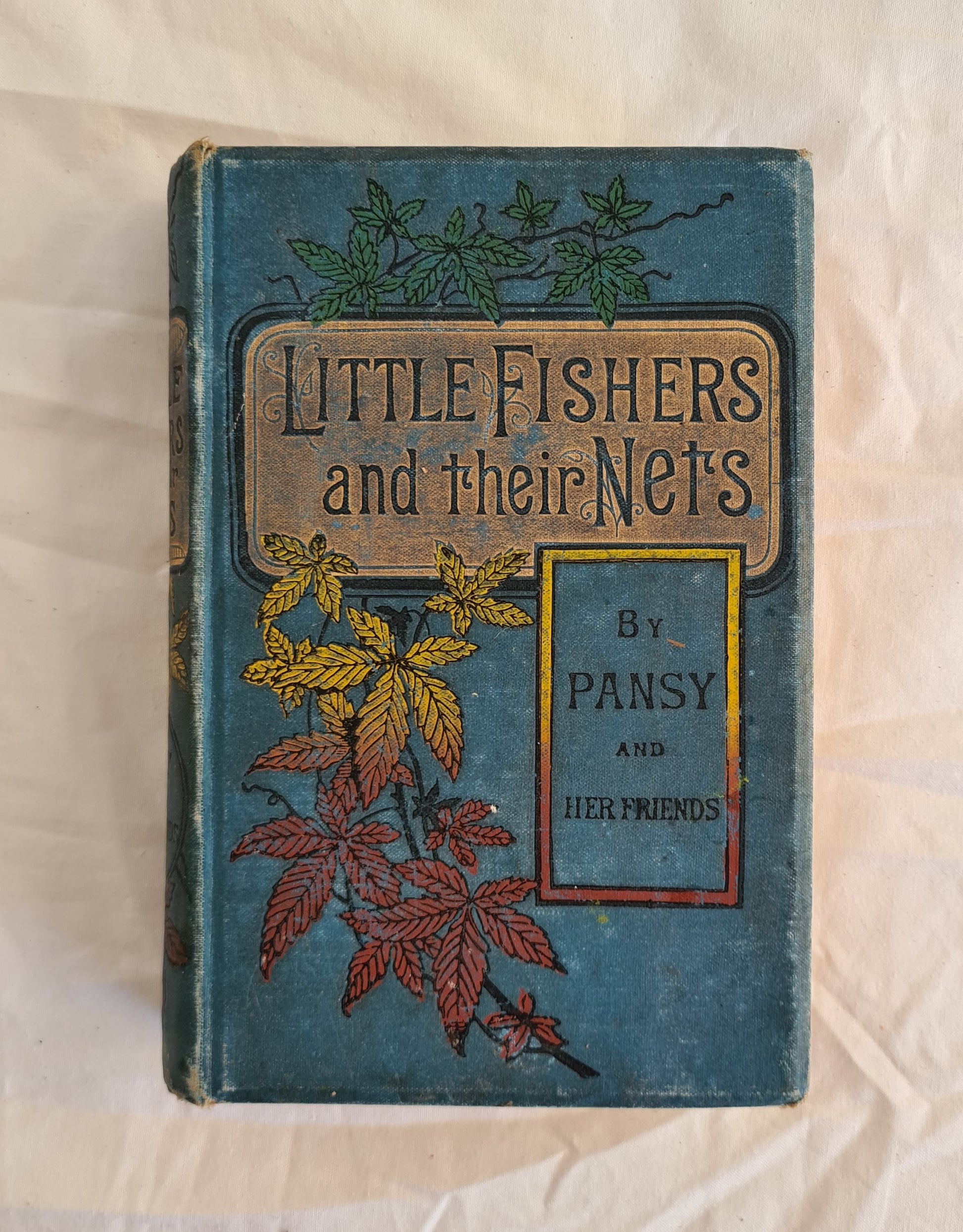 Little Fishers and their Nets  by Pansy and Her Friends  (Isabella Macdonald Alden)