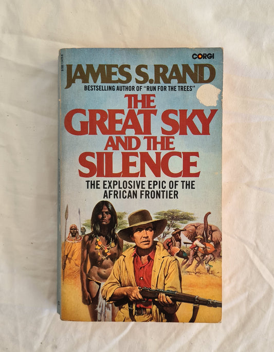 The Great Sky and the Silence by James S. Rand