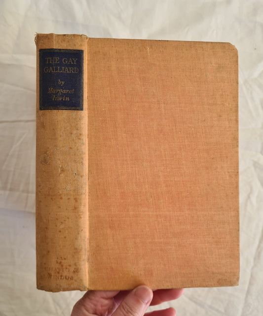 The Gay Galliard  The Love Story of Mary Queen of Scots  by Margaret Irwin