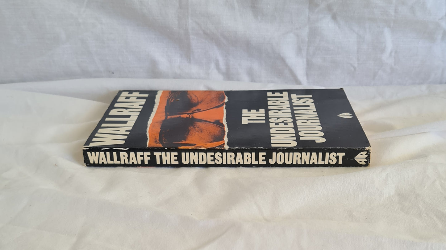 Wallraff The Undesirable Journalist by Gunter Wallraff