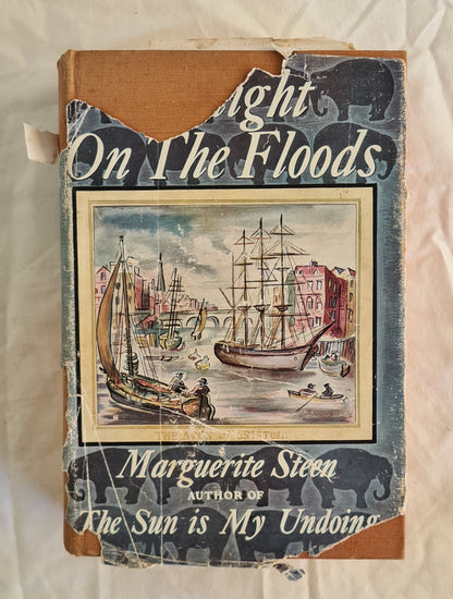 Twilight on the Floods  The Second Volume of ‘The Sun is My Undoing’  by Marguerite Steen