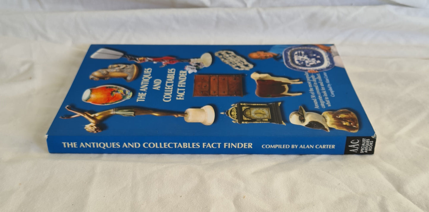 The Antiques and Collectables Fact Finder by Alan Carter