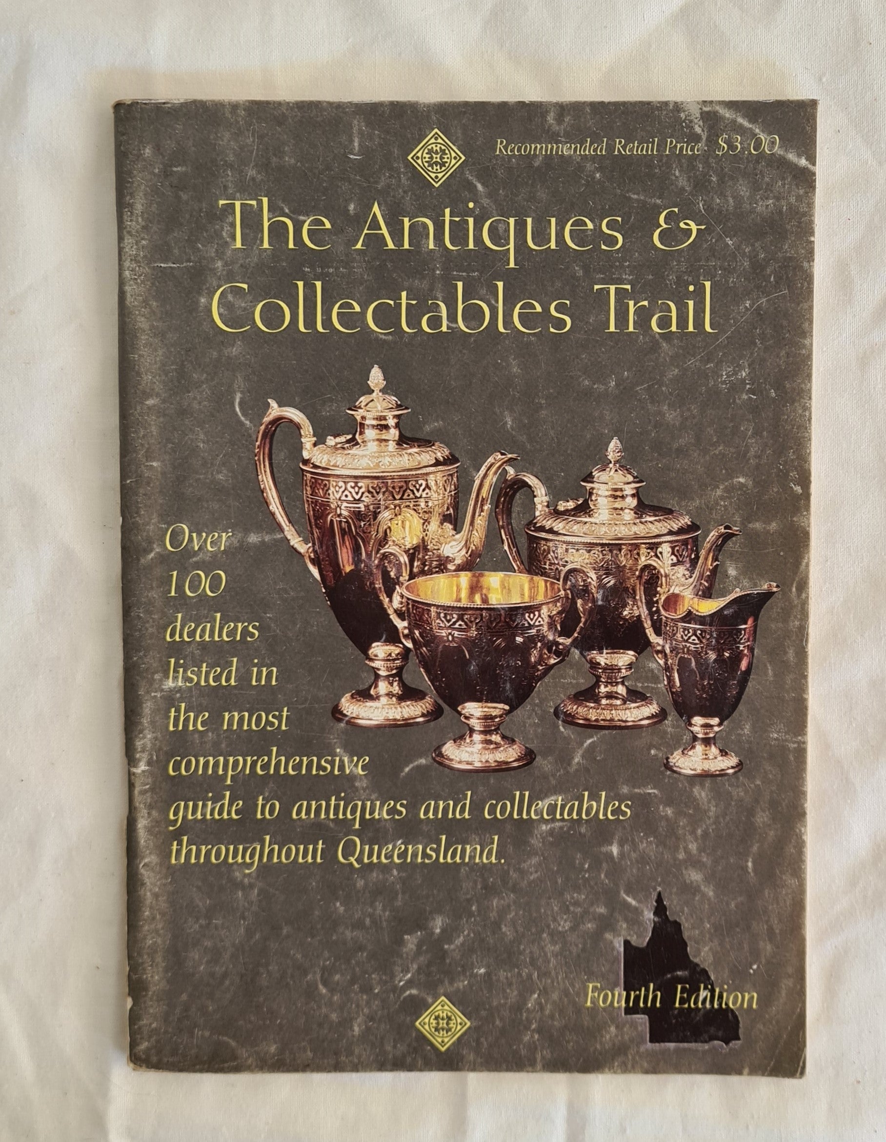 The Antiques & Collectables Trail  Over 100 dealers listed in the most comprehensive guide to antiques and collectables throughout Queensland  Edited by Sally Garmony-Burton