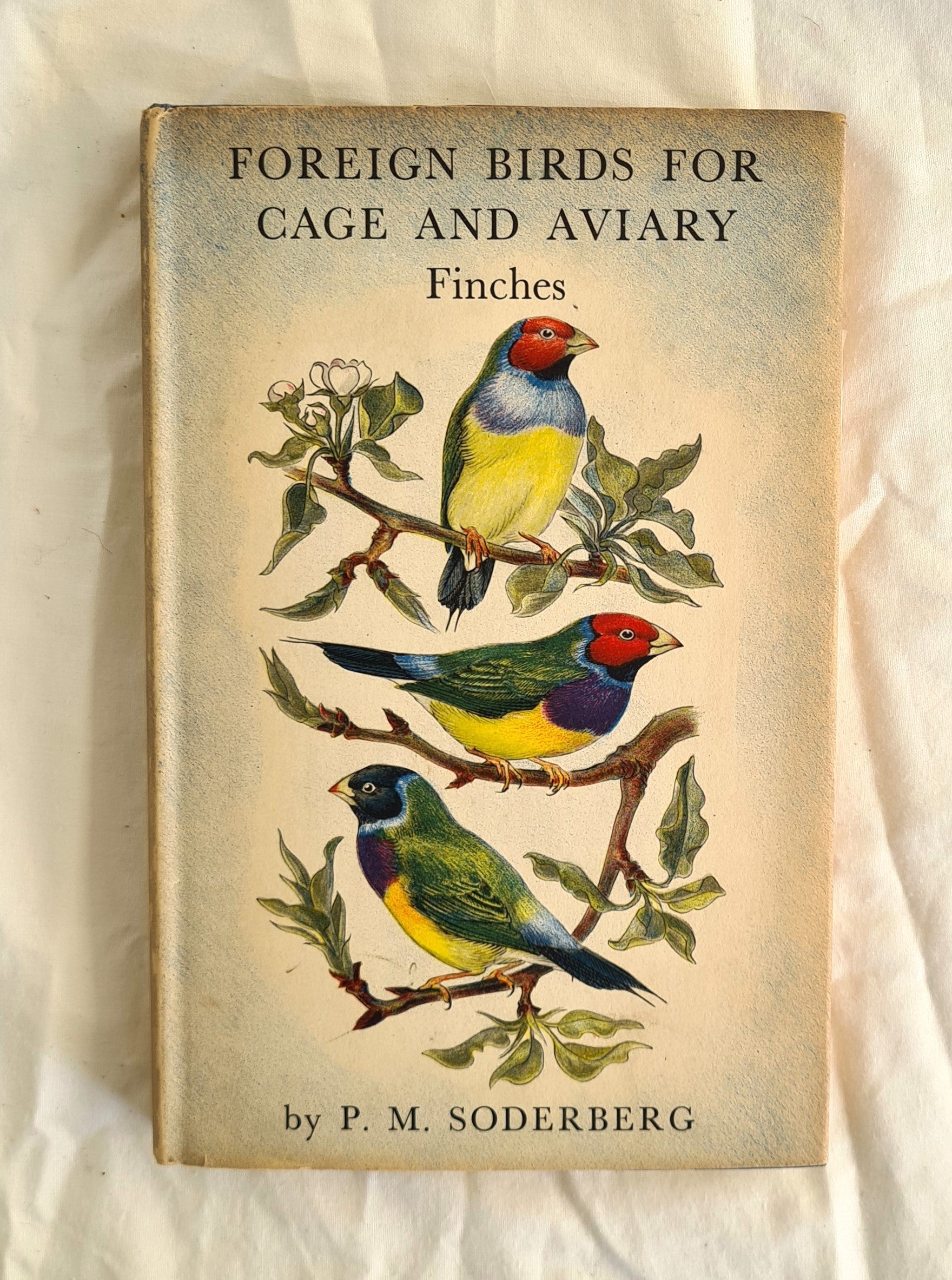 Foreign Birds for Cage and Aviary  Finches  by P. M. Soderberg  drawings by Sheila Dorrell