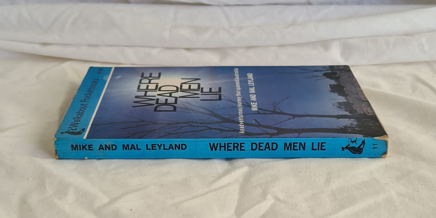 Where Dead Men Lie by Mike and Mal Leyland