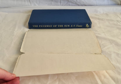 The Pathway of the Sun by E. V. Timms
