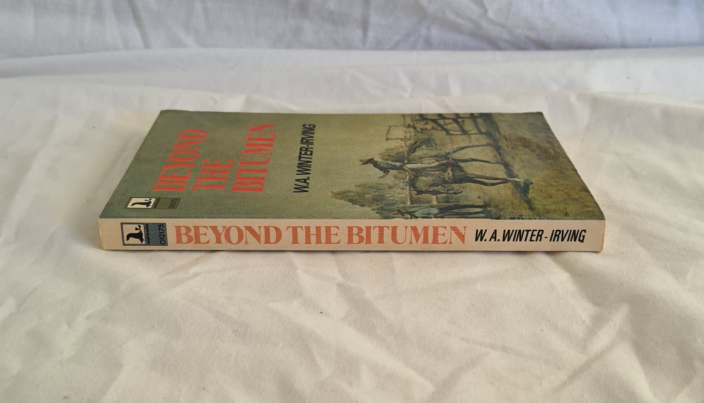 Beyond the Bitumen by W. A. Winter-Irving
