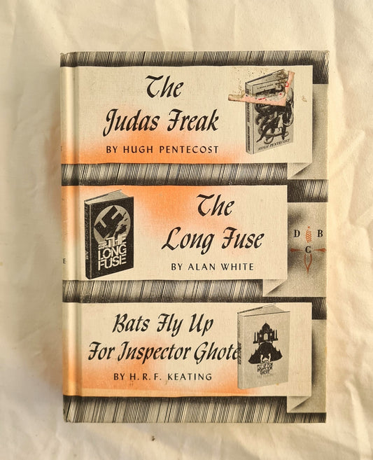 The Judas Freak; The Long Fuse; Bats Fly Up for Inspector Ghote  by Hugh Pentecost, Alan White and H. R. F. Keating  Detective Book Club