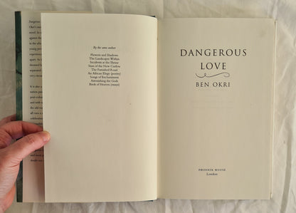 Dangerous Love by Ben Okri