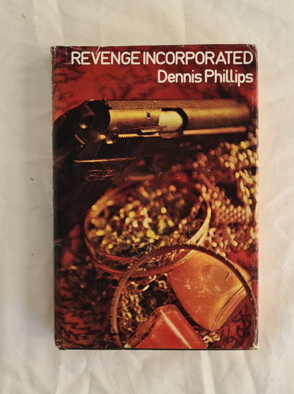 Revenge Incorporated by Dennis Phillips