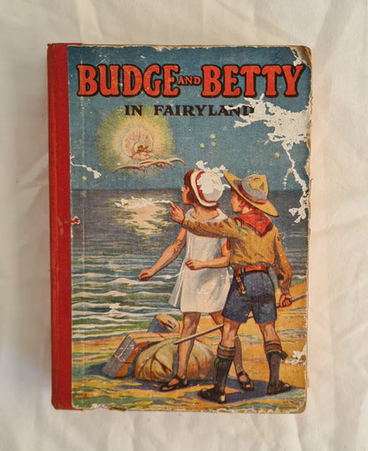 Budge and Betty in Fairyland by Ernest Protheroe