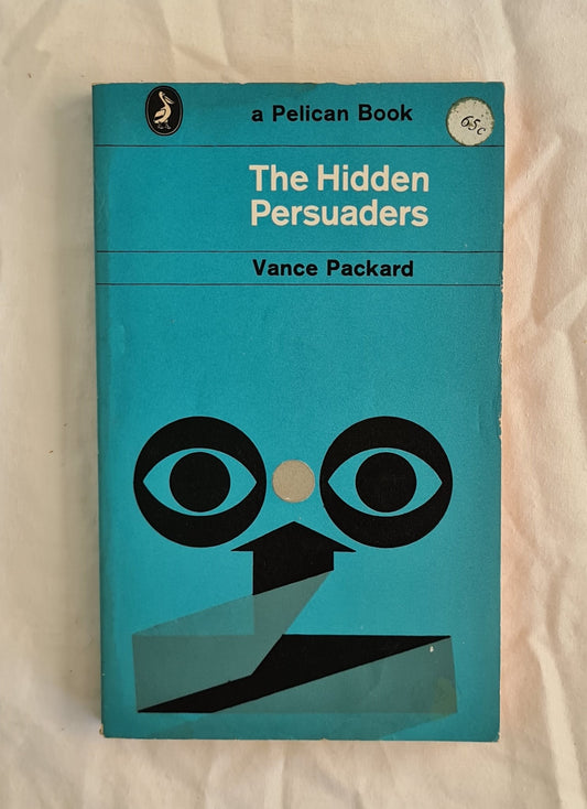 The Hidden Persuaders  by Vance Packard  a Pelican Book
