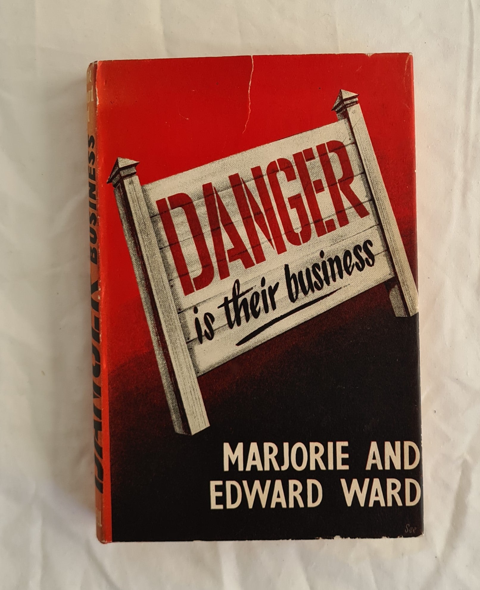 Danger is Their Business by Marjorie and Edward Ward
