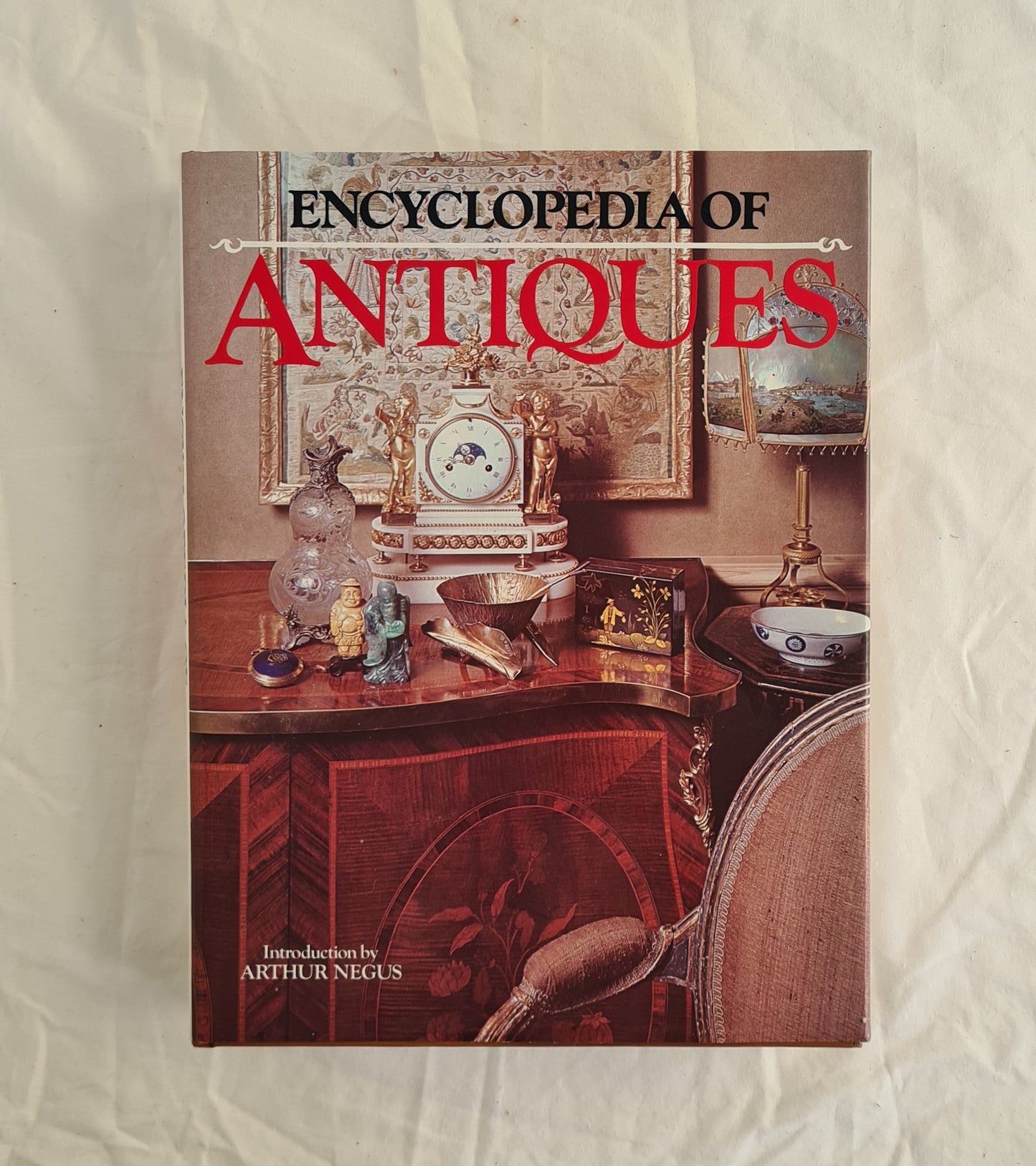 Encyclopedia of Antiques  Introduction by Arthur Negus  Consultant Editor Rosemary Klein