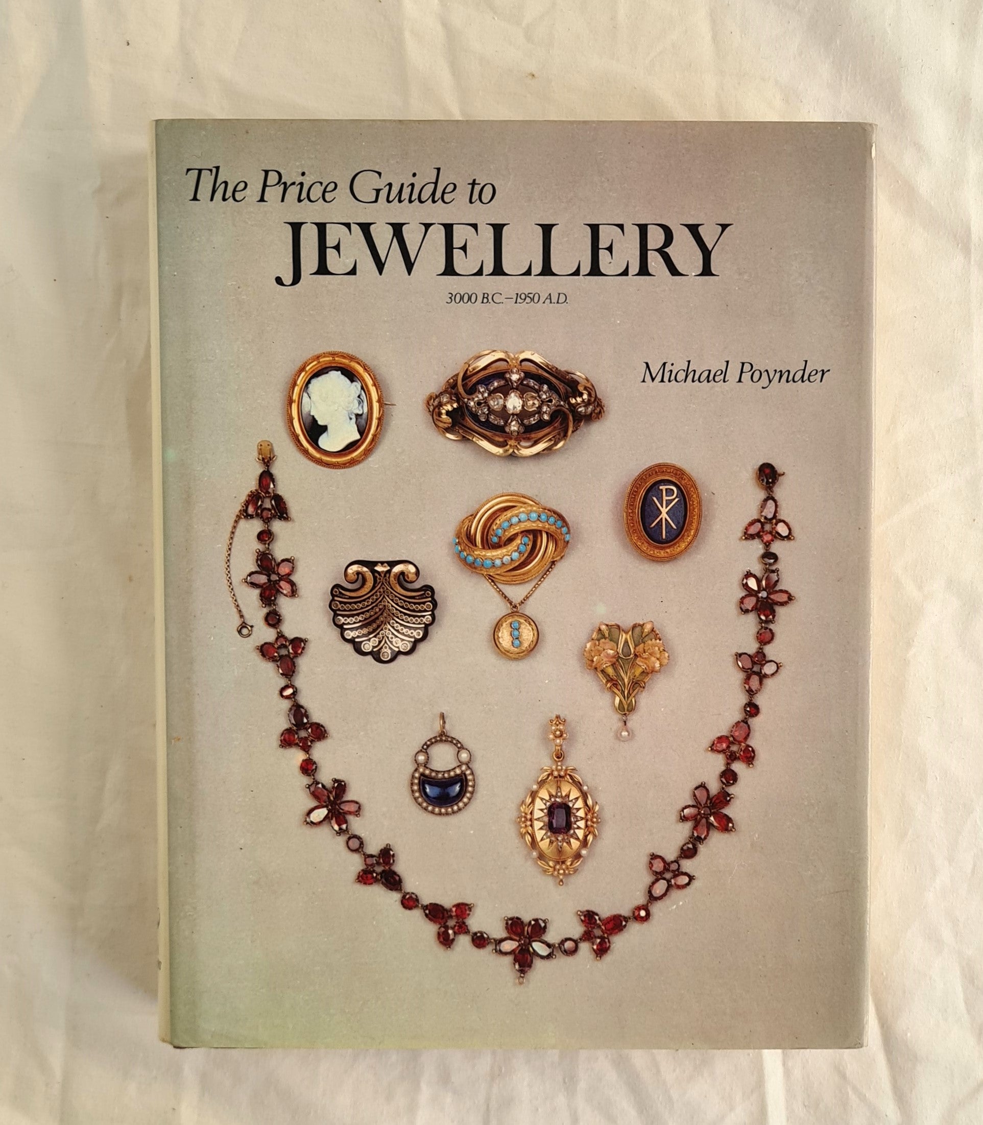 The Price Guide to Jewellery  3000 B.C. – 1950 A.D.  by Michael Poynder