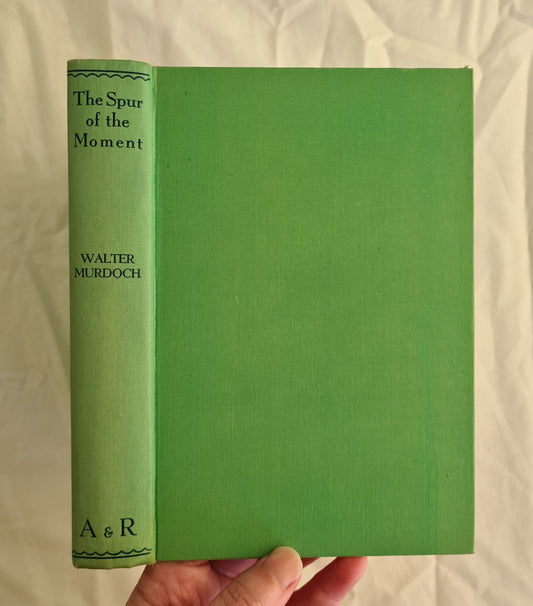 The Spur of the Moment by Walter Murdoch