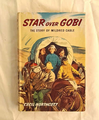 Star over Gobi  The Story of Mildred Cable  by Cecil Northcott