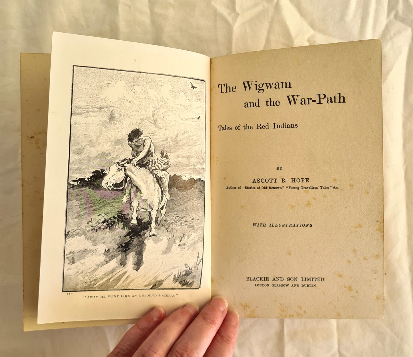 The Wigwam and the War-Path by Ascott R. Hope