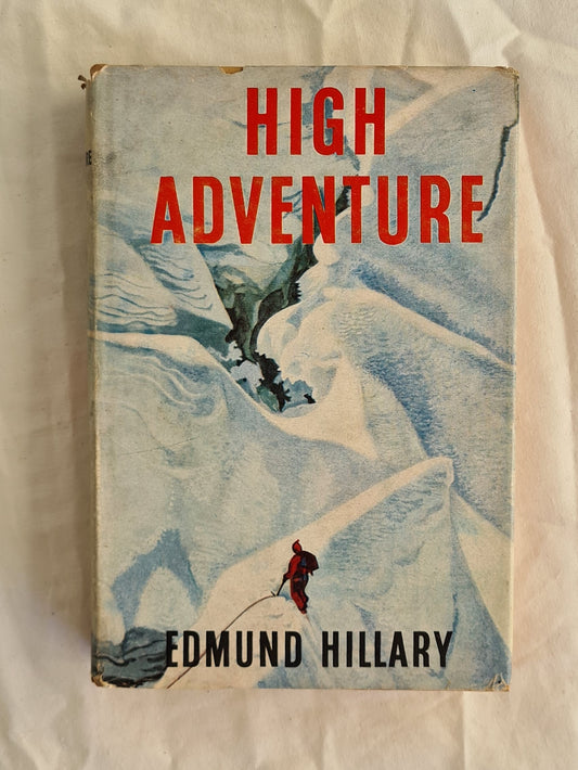 High Adventure  by Edmund Hillary  with maps by A. Spark and sketches by George Djurkouic