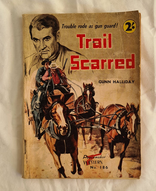 Trail Scarred  by Gunn Halliday  Peacemaker Western No. 186
