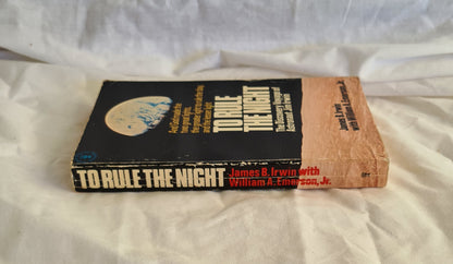 To Rule the Night by James B. Irwin with William A. Emerson, JR.