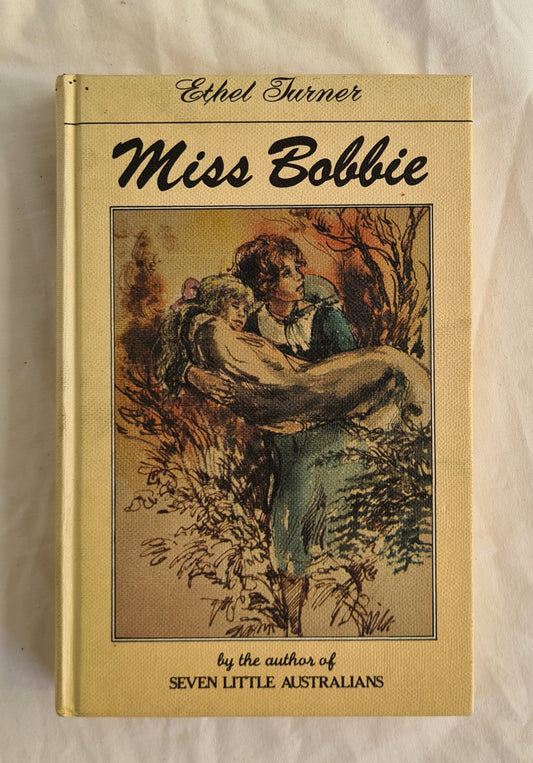 Miss Bobbie  by Ethel Turner  illustrated by Genevieve Rees