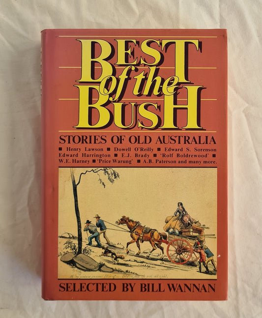 Best of the Bush  Stories of Old Australia  Selected by Bill Wannan