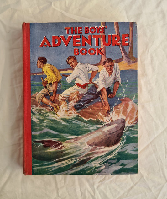 The Boys’ Adventure Book  Edited and Arranged by Mildred Heap