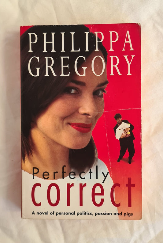 Perfectly Correct  by Philippa Gregory
