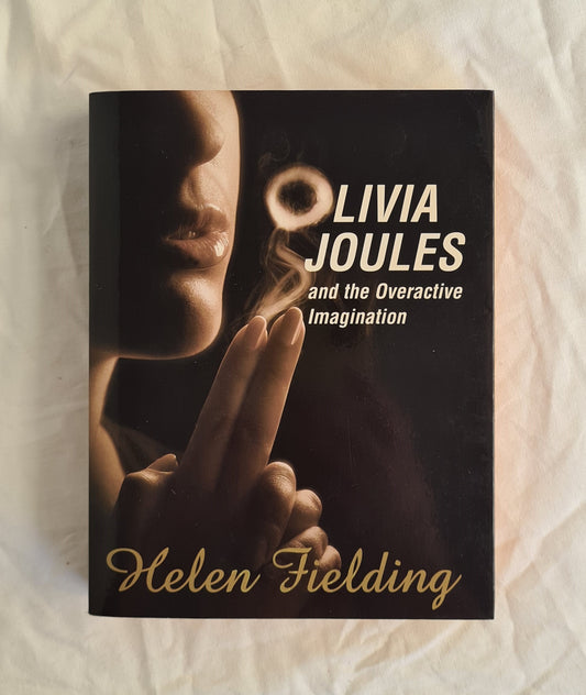 Olivia Joules  And the Overactive Imagination  by Helen Fielding