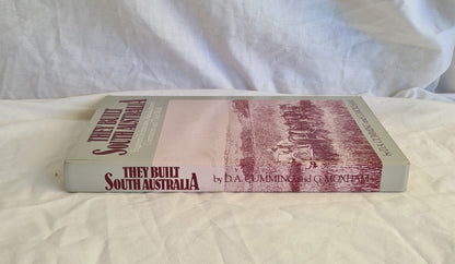 They Built South Australia by D. A. Cumming and G. C. Moxham