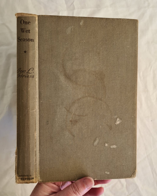 One Wet Season by Ion L. Idriess