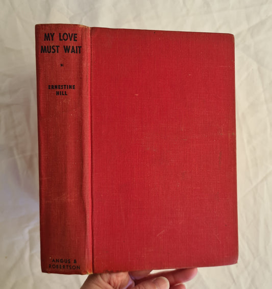 My Love Must Wait The Stories of Matthew Flinders by Ernestine Hill