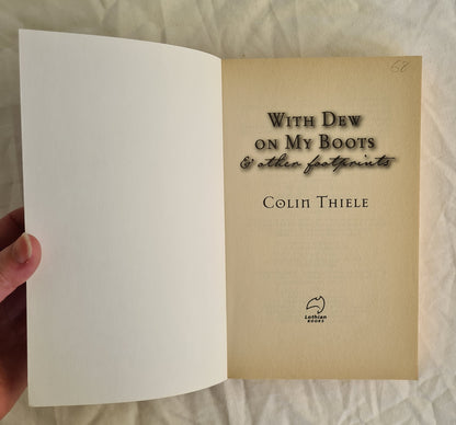 With Dew on My Boots by Colin Thiele