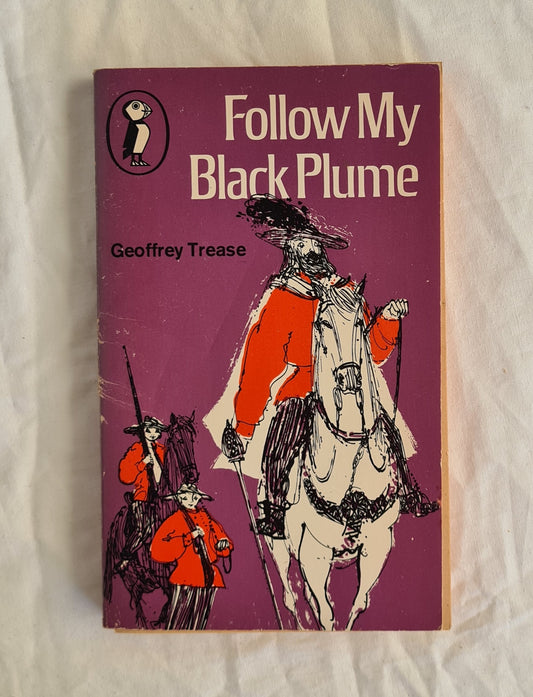 Follow My Black Plume by Geoffrey Trease