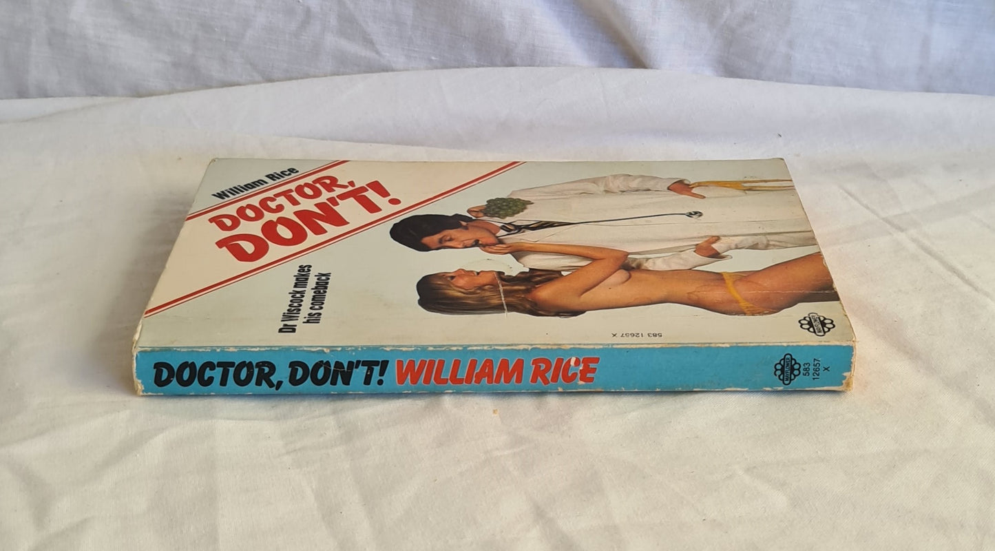 Doctor, Don’t! by William Rice