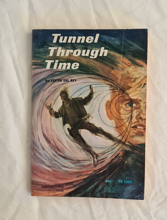 Tunnel Though Time by Lester Del Rey