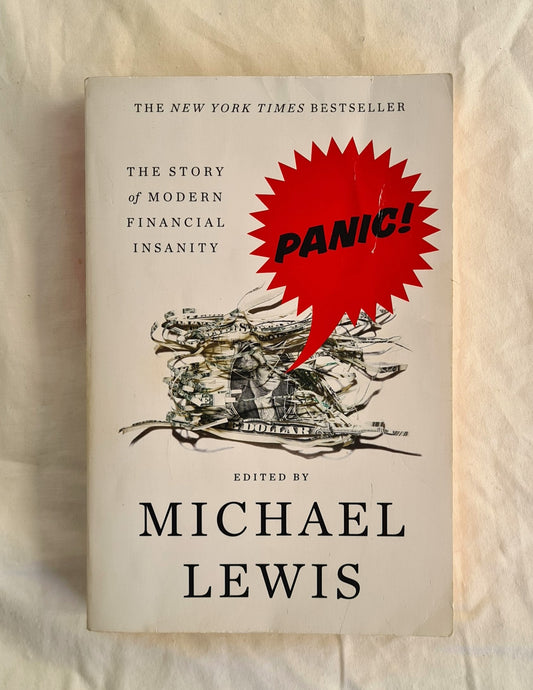 Panic The Story of Modern Financial Insanity by Michael Lewis