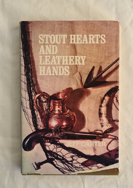 Stout Hearts and Leathery Hands by Jeff Carter