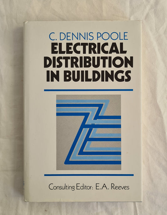 Electrical Distribution in Buildings by C. Dennis Poole