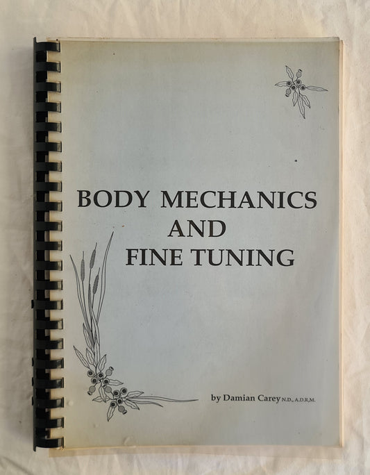 Body Mechanics and Fine Tuning by Damian Carey