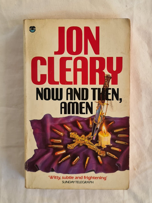 Now and Then, Amen by Jon Cleary